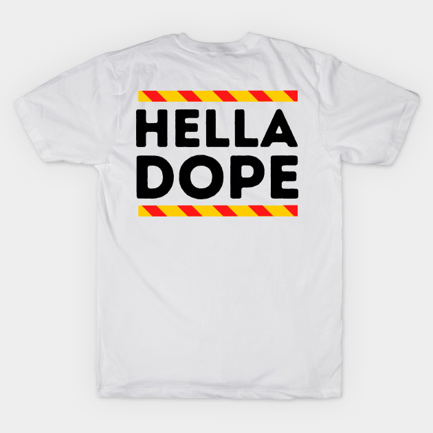 Hella Dope Urban Slang by oneduystore